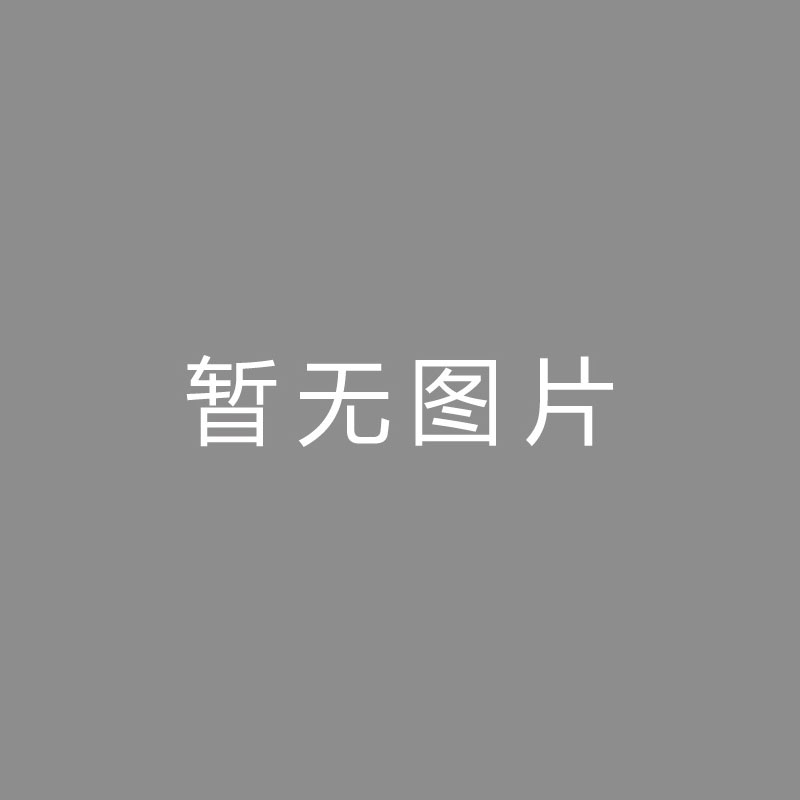 🏆皇冠买球app官方免费下载约维奇力挺希罗：冷酷的白人小子砍下27分，他就是今晚最佳球员